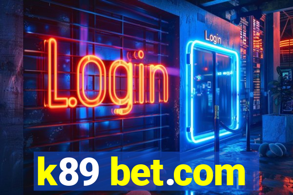 k89 bet.com